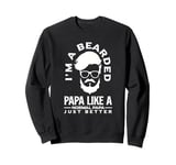 I'm A Bearded Papa Like A Normal Papa Funny Beard Lover Sweatshirt