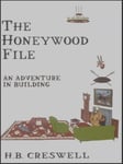 The Honeywood File: An Adventure in Building