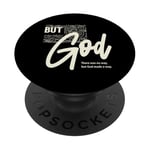 But God - There Was No Way, But God Made a Way | Christian PopSockets Adhesive PopGrip