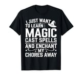 I Just Want To Learn Magic Cast Spells T-Shirt