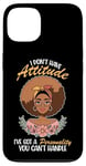 Coque pour iPhone 13 Black Queen I Don't Have ATTITUDE Personnalité Femmes fortes