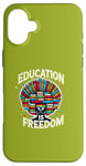 iPhone 16 Plus Education is freedom, Knowledge Power, Motivation,Book lover Case