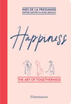 Happiness  The Art of Togetherness