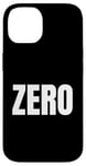 Coque pour iPhone 14 ZERO Le mot zéro