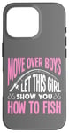 iPhone 16 Pro Let This Girl Show You How To Fish - Funny Fisher Girl Case