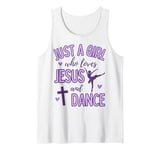 Just A Girl Who Loves Jesus and Dance Ballet Dancer Cute Tank Top