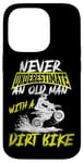 iPhone 14 Pro Never Underestimate An Old Man With A Dirt Bike Grandpa Case