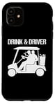 Coque pour iPhone 11 Drink And Driver Balle De Golf Tee Vert Handicap Driver Golf