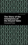 The story of the champions of the round table