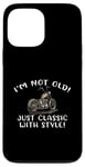 Coque pour iPhone 13 Pro Max I'm Not Old Classic W Style Chopper Moto Cadeau Graphique