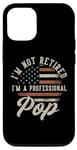 Coque pour iPhone 15 I'm Not Retired I'm A Professional Pop Funny Retirement