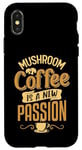 iPhone X/XS Mushroom coffee is a new passion Case