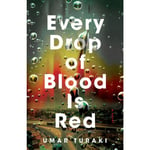 Every Drop of Blood Is Red (häftad, eng)