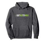 Vintage SAY NO TO WAR Choose End Fight Say No To Bloodshed Pullover Hoodie