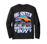 Big Sister of the Birthday Boy Monster Truck Birthday Party Long Sleeve T-Shirt