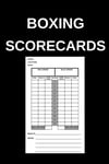 Boxing Scorecards: 120 Boxing Scorecards for Boxing Fans, Keep Score at Home