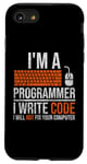 iPhone SE (2020) / 7 / 8 I'm A Programmer I Write Code Will Not Fix Computer Funny Case