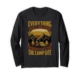 Everything Will Be Fine When I Get To The Camp Site Long Sleeve T-Shirt