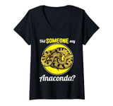 Womens Did someone say Anaconda? Anacondas Anaconda V-Neck T-Shirt