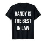 Randy Is The Best In Law T-Shirt