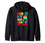 Pop It for 100 Days Of School 3rd Grade 100th Day Zip Hoodie