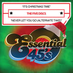 The Five Discs  It&#039;s Christmas Time / Never Let You Go (alternate  CD