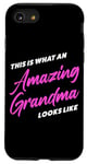 iPhone SE (2020) / 7 / 8 This is What an Amazing Grandma Looks Like – Funny Sarcastic Case