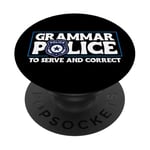 Grammar Police - To Serve And Correct PopSockets Adhesive PopGrip