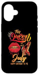 iPhone 16 Womens This QUEEN Was Born In July Happy Birthday Case