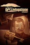 Dr Livingstone, I presume? - Reversed Escape Room