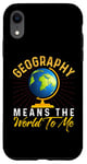 iPhone XR Geography Means the World to me Shirt Geography Shirt World Case