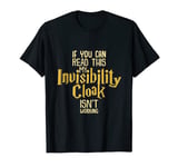 Invisibility Cloak - Geek Book Movie Lover Gift T-Shirt