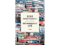 Den Manglende Lys | Nino Haratischwili | Språk: Dansk