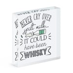 Never Cry Over Spilt Milk It Could Have Been Whisky Acrylic Photo Block Frame