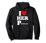 i Love Her P i Love His D Funny Matching Couple Pullover Hoodie