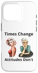 Coque pour iPhone 16 Pro Pin-up Girl Young And Older Times Change Attitudes Don't