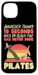 iPhone 14 Plus Pilates Instructor Teacher Retro Whoever Thinks 10 Seconds Case