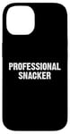 Coque pour iPhone 14 Professional Snacker Funny