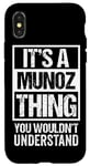 iPhone X/XS It's A Munoz Thing You Wouldn't Understand - Family Name Case