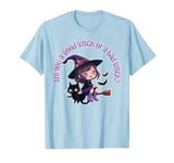 Little Girl, Are You A Good Witch Or A Bad Witch? T-Shirt