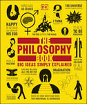 The Philosophy Book: Big Ideas Simply Explained (DK Big Ideas)