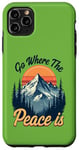 iPhone 11 Pro Max Funny Outdoor Camping Go Where The Peace Is Men Women Camper Case