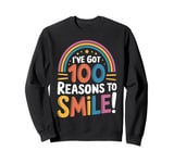 100th Day of School I've Got 100 Reasons To Smile Sweatshirt