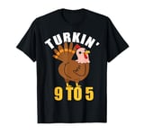 Turkin 9 To 5 Funny Thanksgiving Turkin 9-5 Turkey Costume T-Shirt