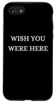 Coque pour iPhone SE (2020) / 7 / 8 Wish You Were Here - Noël, Thanksgiving, vacances