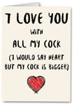 Rude Funny Valentines / Anniversary Card - Wife Girlfriend Joke Cheeky Humour