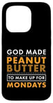 Coque pour iPhone 15 Pro God Made Make Up for Mondays Peanut Butter