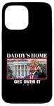 Coque pour iPhone 13 Pro Max Funny Daddy's Home, Get Over It - Trump 2024 I Told You So