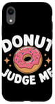 iPhone XR Donut Judge Me Sweets Donuts Case