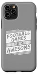 Coque pour iPhone 11 Pro Les jeux de football sont tout simplement géniaux - Amoureux de football